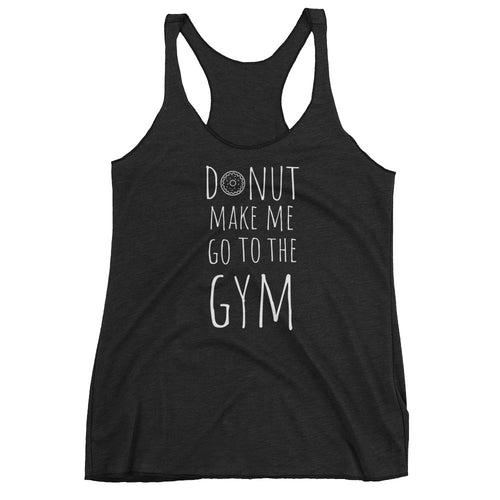 Donut Make Me Go to the Gym: Black Ladies Tank Top