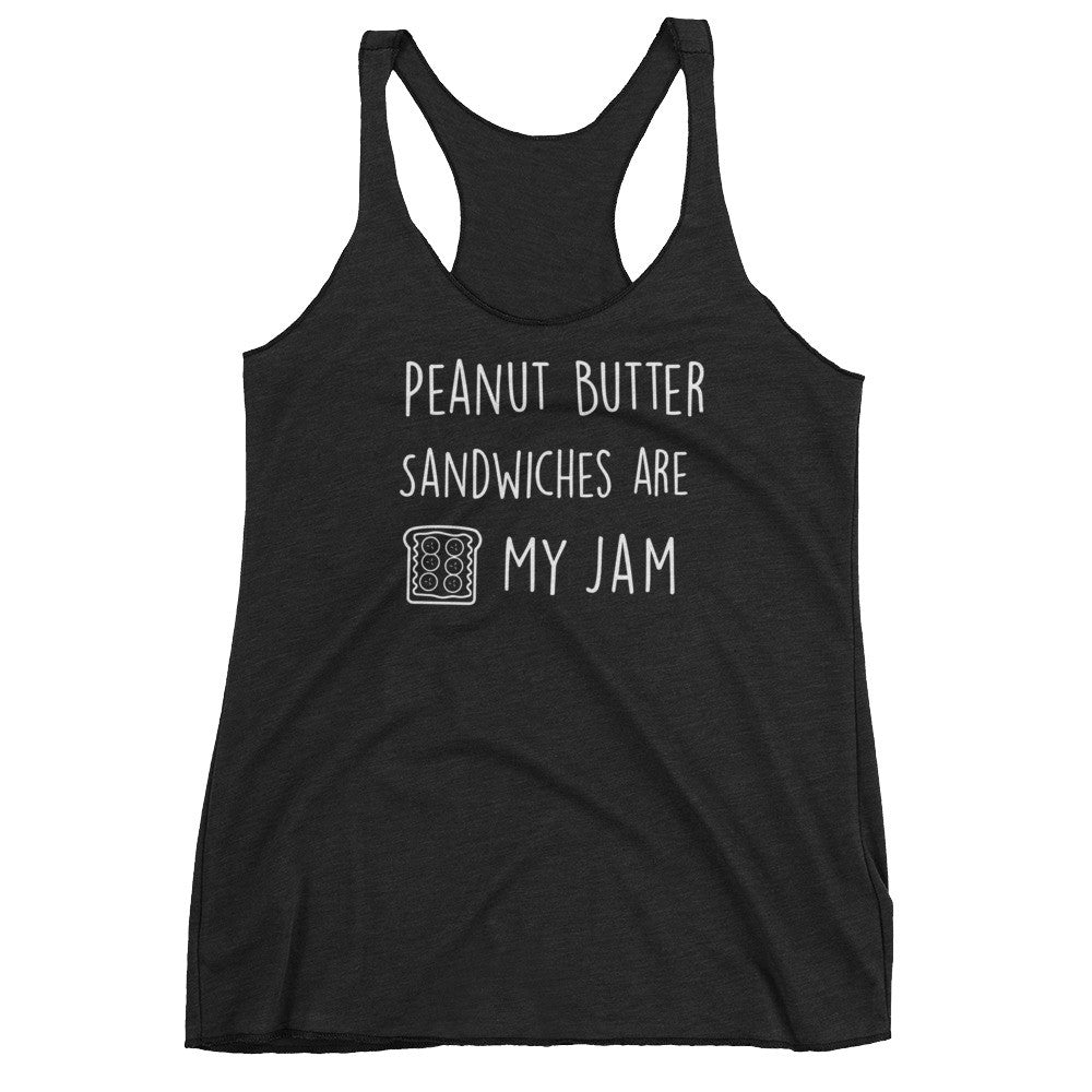 Peanut Butter Sandwiches Are My Jam: Black Ladies Tank Top