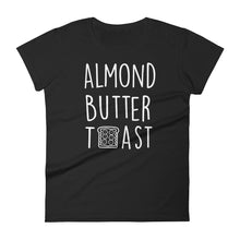 Almond Butter Toast: Black Ladies T-Shirt