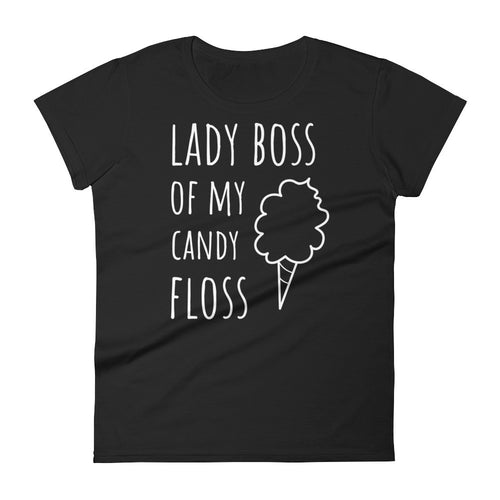 Lady Boss of My Candy Floss: Black Ladies T-Shirt