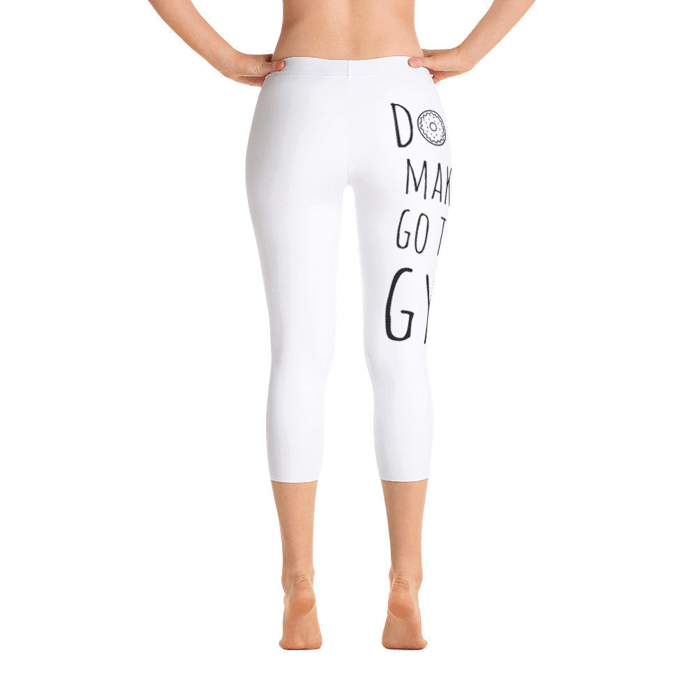Donut Make Me Go To The Gym: White Ladies Capri Tight Leggings