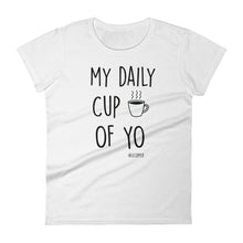 My Daily Cup Of Yo with @lilsipper: White Ladies T-Shirt LIMITED EDITION